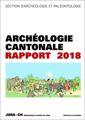 Mise en ligne du rapport scientifique 2018 de l'archéologie jurassienne.
